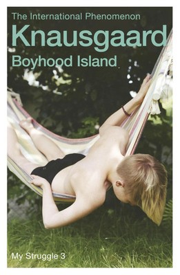 Boyhood Island | My Struggle Book 3 | Karl Ove Knausgaard | Taschenbuch | 490 S.