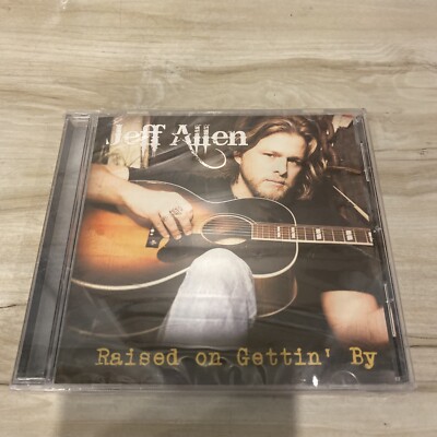Raised On Gettin By byJeff Allen (CD 2009 Savvy) Country  NEW Sealed