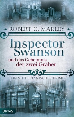 Inspector Swanson und das Geheimnis der zwei Gräber | Robert C. Marley | deutsch