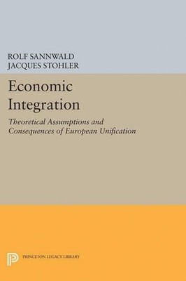 Rolf Sannwald Jacques Stohler Economic Integration (Taschenbuch) (US IMPORT)