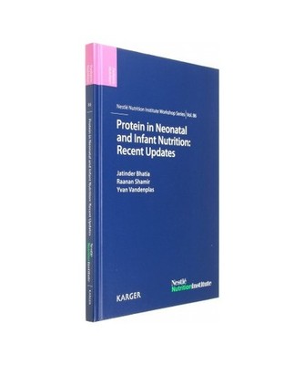 Protein in Neonatal and Infant Nutrition: Recent Updates: 86th Nestlé Nutrition