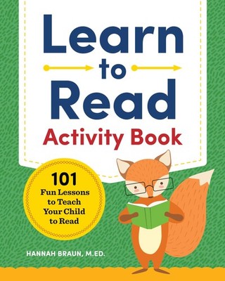 Learn to Read Activity Book: 101 Fun Phonics Lessons to Teach Your Child to ...