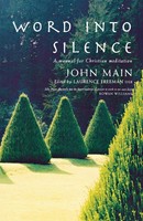 Word Into Silence | A Manual For Christian Meditation | John Main | Taschenbuch