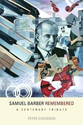 Peter Dickinson Samuel Barber Remembered (Hardback) Eastman Studies in Music
