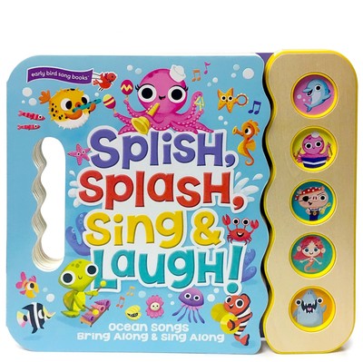 Splish, Splash, Sing & Laugh: Interactive Children's Sound Book (5 Button So...