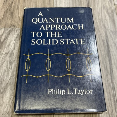 A Quantum Approach to the Solid State by Philip Taylor 1970 Prentice Hall