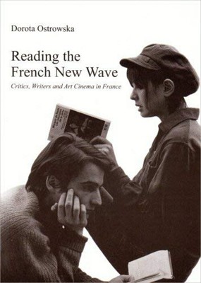 Lesen der französischen New Wave: Kritiker, Schriftsteller und Kunstkino in