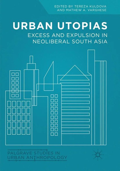 Tereza Kuldova (U. A.) | Urban Utopias | Taschenbuch | Englisch (2018) | Xviii-image