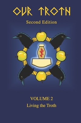Our Troth: Living the Troth (Vol. 2) by Gundarsson