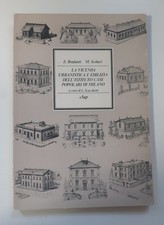 E. Bonfanti, M. Scolari La vicenda urb. e ed. dell'Istituto Case Popolari di...