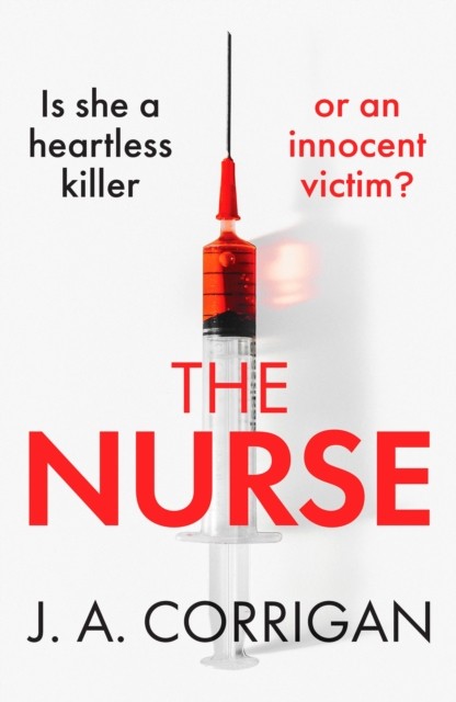 The Nurse by J. A. Corrigan (Paperback Book)