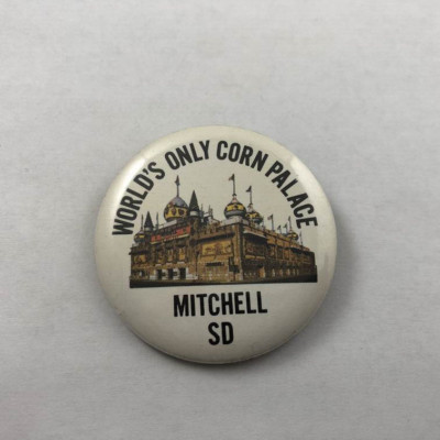 Vintage WORLD'S ONLY CORN PALACE / MITCHELL, SD. Promo Button Pinback