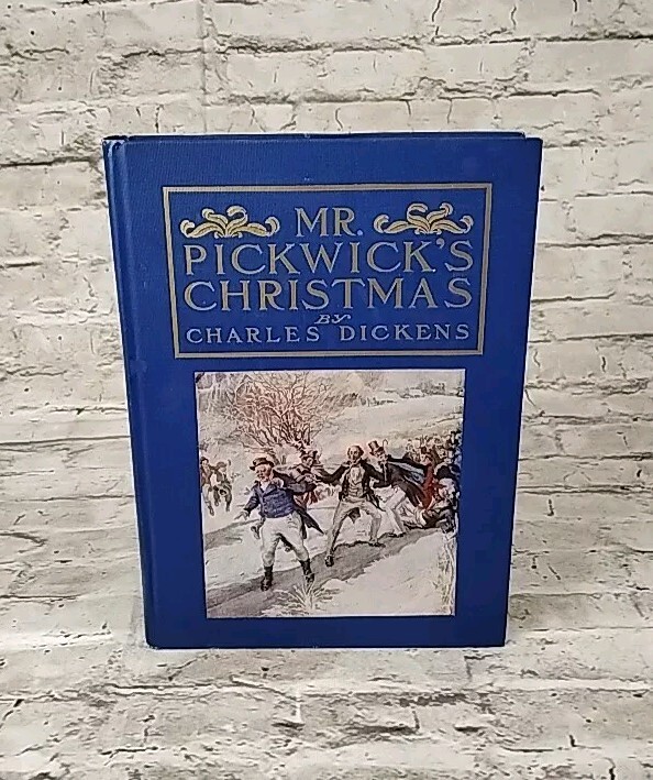 Mr. Pickwick's Christmas: Charles Dickens 1906