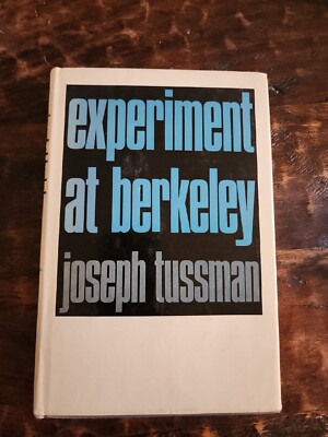 Experiment At Berkeley By Joseph Tussman 1969 First Edition