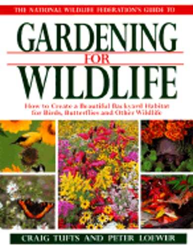 National Wildlife Federation Guide to Wildlife Gardening Tips: Pre-Owned Edition