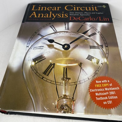 Linear Circuit Analysis: Time Domain, Phasor, and Laplace Transform Approaches