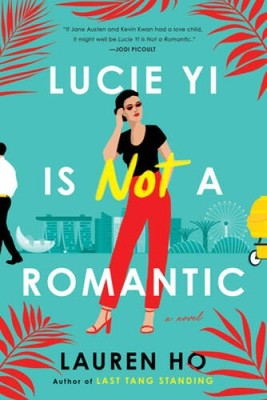 Lucie Yi Is Not a Romantic - Paperback By Ho, Lauren - GOOD