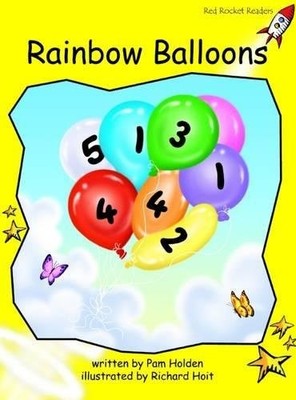 RAINBOW BALLOONS (RED ROCKET READERS) By Pam Holden & Richard Hoit **BRAND NEW**
