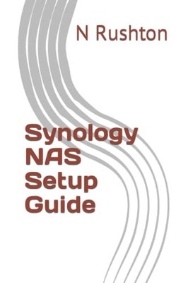 Synology NAS Setup Guide By Mr N Rushton