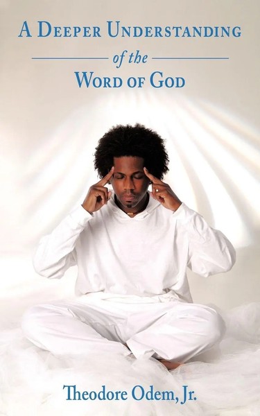 A Deeper Understanding Of The Word Of God Theodore Odem Jr. Taschenbuch Englisch-image