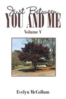 Just Between You And Me Volume V Evelyn Mccollum Taschenbuch Englisch 2018
