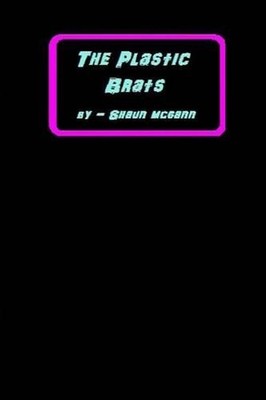 The Plastic Brats by Shaun McGann (English) Paperback Book