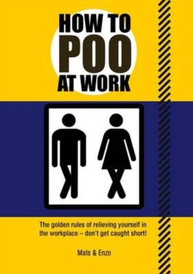 HOW TO POO AT WORK by MATS Paperback Self Help Business