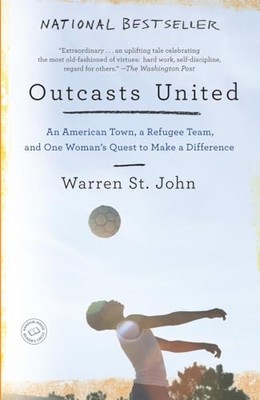 Outcasts United: An American Town, a Refugee Team, and One Woman's Q - VERY GOOD