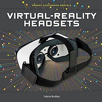Virtual-Reality Headsets Library Binding Valerie Bodden