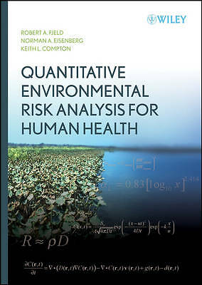 Quantitative Environmental Risk Analysis for Human Health by Fjeld, Robert A.