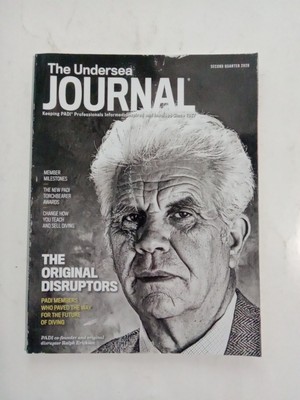 The Undersea Journal By PADI. Second Quarter 2020, ''The Original Disruptors''