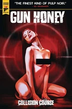 GUN HONEY COLLISION COURSE #4 CARANFA ADULT VARIANT NM SEXY SPY ADVENTURES