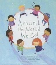 Around The World We Go - Hardcover By Margaret Wise Brown - VERY GOOD