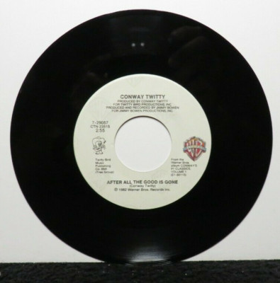 CONWAY TWITTY AFTER ALL THE GOOD IS GONE/DON'T CALL HIM A COWBOY (NM) 45 RECORD