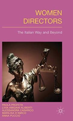 Women Directors: The Italian Way and Beyond by P Profeta (2014)