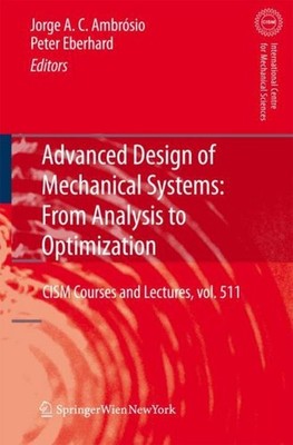 Advanced Design of Mechanical Systems: From Analysis to Optimization Peter Eberh