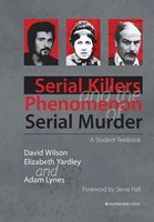 Serial Killers And The Phenomenon Of Serial Murder A Student Textbook Buch 2015
