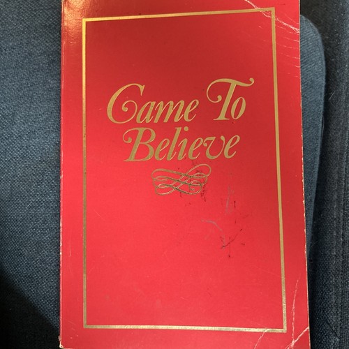 CAME TO BELIEVE Book Booklet 1987 12th Printing Vintage AA