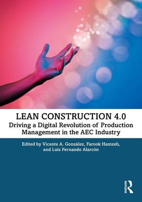 Lean Construction 4.0: Driving a Digital Revolution of Production Management in 