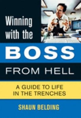 Winning with the Boss from Hell : A Survival Guide Paperback Shau