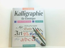 Kalligraphie für Einsteiger. Schönschreiben lernen. Lehrbuch. Lehrbuch. Goede, J