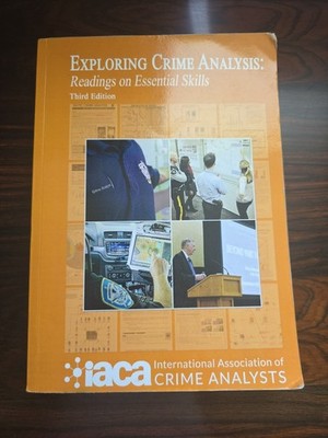 Exploring Crime Analysis Reading On Essential Skills 3rd Edition