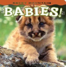 Rocky Mountain Babies! (Babies! (Farcountry Press)) - Board book - GOOD