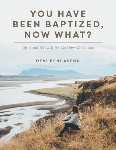 Thumbnail - Devi Benhasenn You Have Been Baptized, Now What? (taschenbuch) (us
