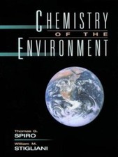 Chemistry of the Environment by Thomas G. Spiro; William M. Stigliani