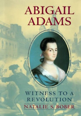 Abigail Adams: Witness to a Revolution - Hardcover - ACCEPTABLE