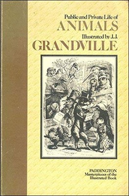 Öffentliches und privates Leben der Tiere (Meisterwerke der... - Grandville. J J.