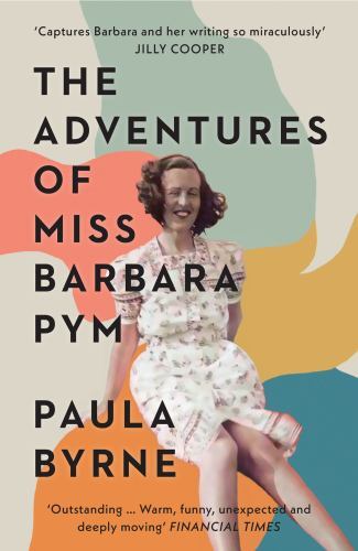 Adventures of Miss Barbara Pym by Paula Byrne (2022, Uk-B Format Paperback)