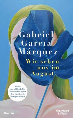 Gabriel García Márquez Wir sehen uns im August