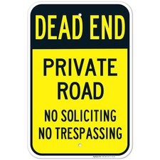Dead End Private Road, No Soliciting No Trespassing Sign,